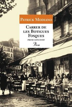 CARRER DE LES BOTIGUES FOSQUES | 9788484375807 | MODIANO, PATRICK | Llibreria L'Illa - Llibreria Online de Mollet - Comprar llibres online