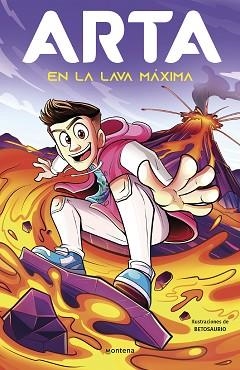 ARTA EN LA LAVA MÁXIMA (ARTA GAME 6) | 9788419746641 | GAME, ARTA | Llibreria L'Illa - Llibreria Online de Mollet - Comprar llibres online