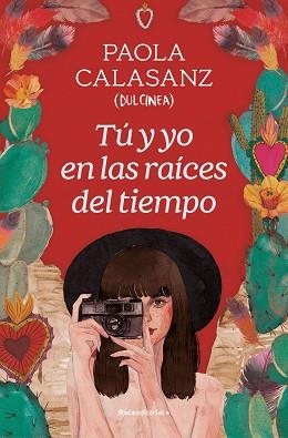 TÚ Y YO EN LAS RAÍCES DEL TIEMPO | 9788419743930 | CALASANZ (DULCINEA), PAOLA | Llibreria L'Illa - Llibreria Online de Mollet - Comprar llibres online