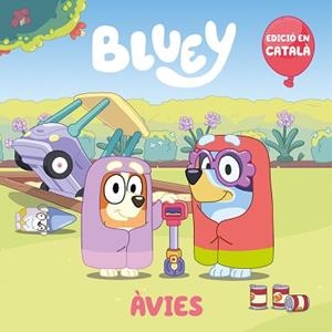 ÀVIES (EDICIÓ EN CATALÀ) (BLUEY. UN CONTE) | 9788448867928 | BLUEY | Llibreria L'Illa - Llibreria Online de Mollet - Comprar llibres online