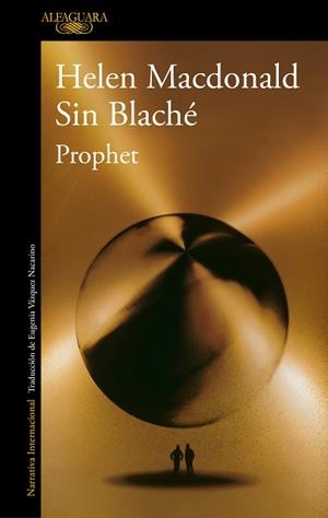 PROPHET | 9788420476193 | MACDONALD, HELEN/BLACHÉ, SIN | Llibreria L'Illa - Llibreria Online de Mollet - Comprar llibres online