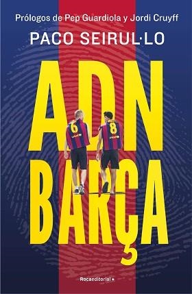 ADN BARÇA | 9788419965004 | SEIRUL·LO, PACO | Llibreria L'Illa - Llibreria Online de Mollet - Comprar llibres online