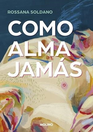 COMO ALMA JAMÁS | 9788427240797 | SOLDANO, ROSSANA | Llibreria L'Illa - Llibreria Online de Mollet - Comprar llibres online
