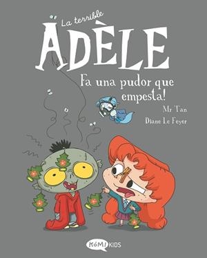 TERRIBLE ADÈLE VOL.11 FA UNA PUDOR QUE EMPESTA! | 9788419183507 | MR TAN | Llibreria L'Illa - Llibreria Online de Mollet - Comprar llibres online