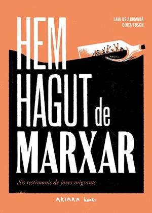 HEM HAGUT DE MARXAR | 9788418972492 | DE AHUMADA, LAIA | Llibreria L'Illa - Llibreria Online de Mollet - Comprar llibres online