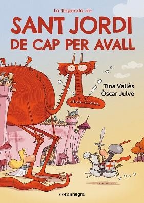 LLEGENDA DE SANT JORDI DE CAP PER AVALL, LA | 9788419590985 | VALLÈS, TINA/JULVE, ÒSCAR | Llibreria L'Illa - Llibreria Online de Mollet - Comprar llibres online