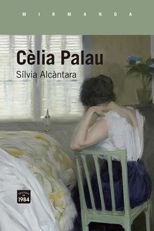 CÈLIA PALAU | 9788418858727 | ALCÀNTARA I RIBOLLEDA, SÍLVIA | Llibreria L'Illa - Llibreria Online de Mollet - Comprar llibres online