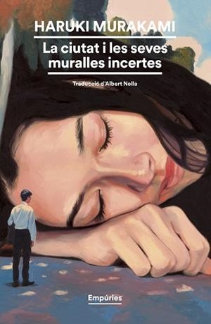 CIUTAT I LES SEVES MURALLES INCERTES, LA | 9788419729248 | MURAKAMI, HARUKI | Llibreria L'Illa - Llibreria Online de Mollet - Comprar llibres online