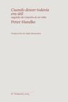 CUANDO DESEAR TODAVÍA ERA ÚTIL | 9788412656169 | HANDKE, PETER | Llibreria L'Illa - Llibreria Online de Mollet - Comprar llibres online