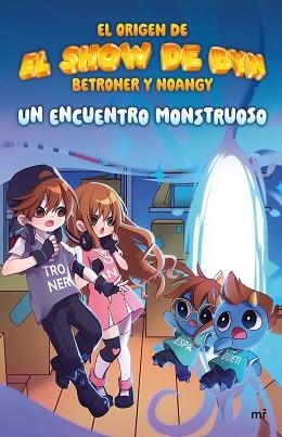 ENCUENTRO MONSTRUOSO, UN | 9788427052215 | EL SHOW DE BYN, DE NOANGY Y BETRONER | Llibreria L'Illa - Llibreria Online de Mollet - Comprar llibres online