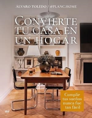 CONVIERTE TU CASA EN UN HOGAR | 9788427052246 | TOLEDO, ALVARO | Llibreria L'Illa - Llibreria Online de Mollet - Comprar llibres online