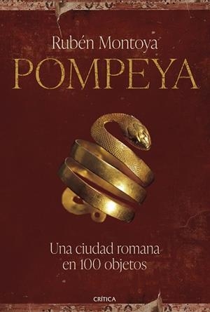 POMPEYA. UNA CIUDAD ROMANA EN 100 OBJETOS | 9788491996248 | MONTOYA, RUBÉN | Llibreria L'Illa - Llibreria Online de Mollet - Comprar llibres online