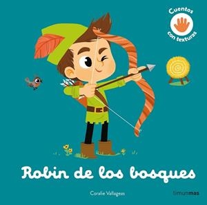 ROBIN DE LOS BOSQUES. CUENTO CON TEXTURAS | 9788408279013 | VALLAGEAS, CORALIE | Llibreria L'Illa - Llibreria Online de Mollet - Comprar llibres online