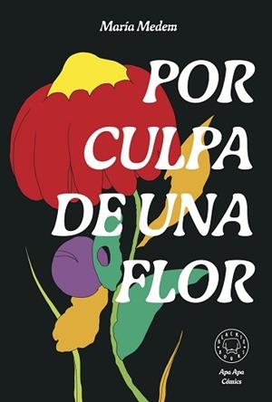 POR CULPA DE UNA FLOR | 9788410025608 | MEDEM, MARÍA | Llibreria L'Illa - Llibreria Online de Mollet - Comprar llibres online