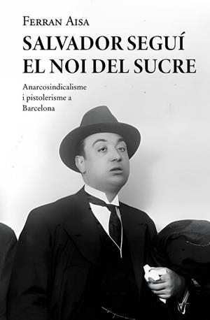 SALVADOR SEGUÍ. EL NOI DEL SUCRE | 9788410131033 | AISA I PÀMPOLS, FERRAN | Llibreria L'Illa - Llibreria Online de Mollet - Comprar llibres online