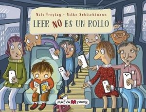 LEER NO ES UN ROLLO | 9788419638625 | FREYTAG , NILS/SCHLICHTMANN, SILKE | Llibreria L'Illa - Llibreria Online de Mollet - Comprar llibres online