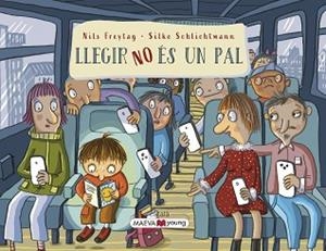 LLEGIR NO ÉS UN PAL | 9788419638632 | FREYTAG , NILS/SCHLICHTMANN, SILKE | Llibreria L'Illa - Llibreria Online de Mollet - Comprar llibres online