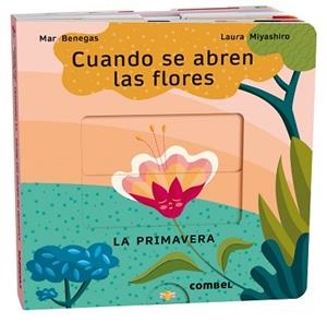 CUANDO SE ABREN LAS FLORES. LA PRIMAVERA | 9788411580694 | BENEGAS ORTIZ, MARÍA DEL MAR | Llibreria L'Illa - Llibreria Online de Mollet - Comprar llibres online