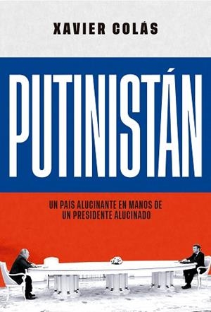PUTINISTÁN | 9788413847511 | COLÁS, XAVIER | Llibreria L'Illa - Llibreria Online de Mollet - Comprar llibres online