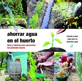 AHORRAR AGUA EN EL HUERTO | 9788412587531 | LECLERC, BLAISE | Llibreria L'Illa - Llibreria Online de Mollet - Comprar llibres online