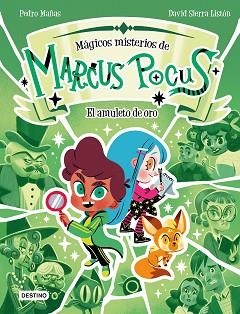 MARCUS POCUS. MÁGICOS MISTERIOS 1. EL AMULETO DE ORO | 9788408282488 | MAÑAS, PEDRO/SIERRA LISTÓN, DAVID | Llibreria L'Illa - Llibreria Online de Mollet - Comprar llibres online