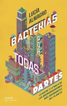 BACTERIAS POR TODAS PARTES | 9788449342073 | ALMAGRO, LUCÍA | Llibreria L'Illa - Llibreria Online de Mollet - Comprar llibres online