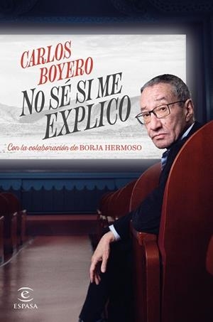 NO SÉ SI ME EXPLICO | 9788467072556 | BOYERO, CARLOS | Llibreria L'Illa - Llibreria Online de Mollet - Comprar llibres online