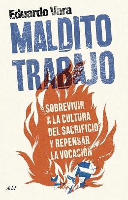 MALDITO TRABAJO | 9788434437500 | VARA, EDUARDO | Llibreria L'Illa - Llibreria Online de Mollet - Comprar llibres online