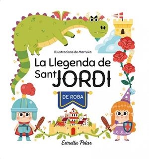LLEGENDA DE SANT JORDI DE ROBA, LA | 9788413897042 | GARCÍA PÉREZ, MARTA | Llibreria L'Illa - Llibreria Online de Mollet - Comprar llibres online