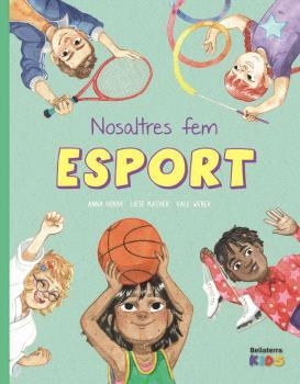 NOSALTRES FEM ESPORT | 9788418723858 | ANNA HORAK/LIESE MACHER/VALE WEBER | Llibreria L'Illa - Llibreria Online de Mollet - Comprar llibres online