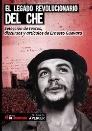 LEGADO REVOLUCIONARIO DEL CHE, EL | 9789874256928 | CHE GUEVARA, ERNESTO | Llibreria L'Illa - Llibreria Online de Mollet - Comprar llibres online
