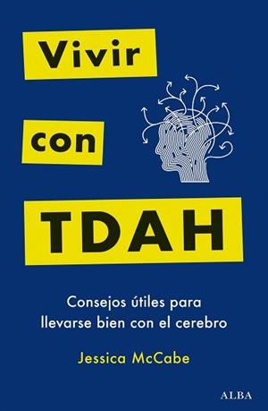 VIVIR CON TDAH | 9788411780605 | MCCABE, JESSICA | Llibreria L'Illa - Llibreria Online de Mollet - Comprar llibres online