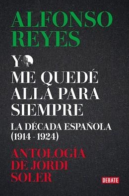 YO ME QUEDÉ ALLÁ PARA SIEMPRE | 9788419951434 | REYES, ALFONSO | Llibreria L'Illa - Llibreria Online de Mollet - Comprar llibres online
