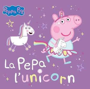 PEPPA PIG. UN CUENTO - LA PEPA L'UNICORN | 9788448867782 | HASBRO/EONE | Llibreria L'Illa - Llibreria Online de Mollet - Comprar llibres online