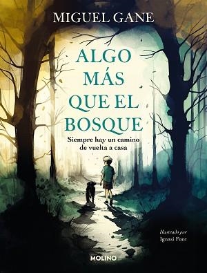 ALGO MÁS QUE EL BOSQUE | 9788427240872 | GANE, MIGUEL | Llibreria L'Illa - Llibreria Online de Mollet - Comprar llibres online