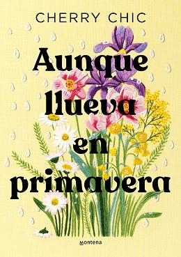 AUNQUE LLUEVA EN PRIMAVERA | 9788419746580 | CHERRY CHIC | Llibreria L'Illa - Llibreria Online de Mollet - Comprar llibres online