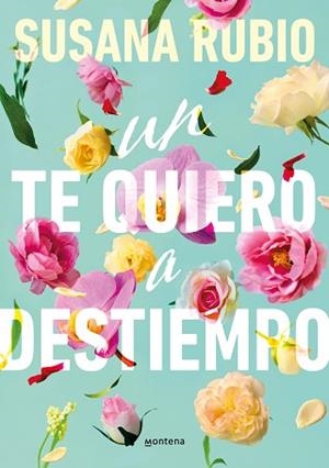 TE QUIERO A DESTIEMPO, UN | 9788419848536 | RUBIO, SUSANA | Llibreria L'Illa - Llibreria Online de Mollet - Comprar llibres online