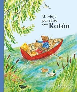VIAJE POR EL RÍO CON RATÓN, UN | 9788414055588 | Llibreria L'Illa - Llibreria Online de Mollet - Comprar llibres online