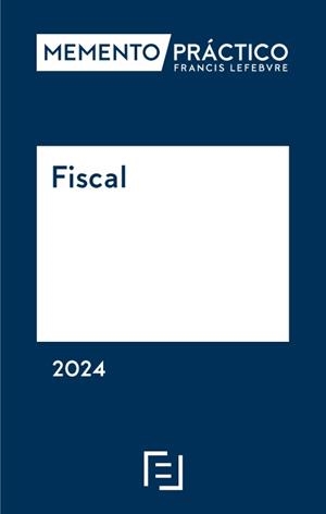 MEMENTO FISCAL 2024 | 9788419896438 | LEFEBVRE | Llibreria L'Illa - Llibreria Online de Mollet - Comprar llibres online