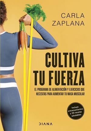 CULTIVA TU FUERZA | 9788411191425 | ZAPLANA, CARLA | Llibreria L'Illa - Llibreria Online de Mollet - Comprar llibres online