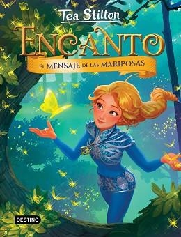 MENSAJE DE LAS MARIPOSAS, EL | 9788408283416 | STILTON, TEA | Llibreria L'Illa - Llibreria Online de Mollet - Comprar llibres online