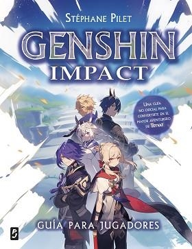 GENSHIN IMPACT. GUÍA PARA JUGADORES | 9788408286066 | PILET, STÉPHANE | Llibreria L'Illa - Llibreria Online de Mollet - Comprar llibres online