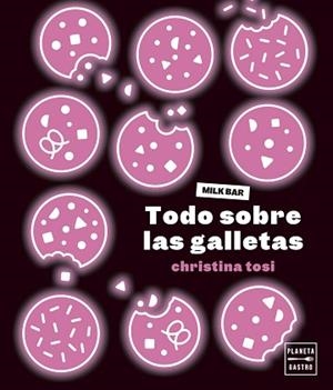 TODO SOBRE LAS GALLETAS | 9788408287032 | TOSI, CHRISTINA | Llibreria L'Illa - Llibreria Online de Mollet - Comprar llibres online