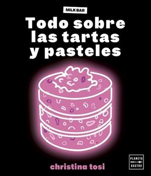 TODO SOBRE LAS TARTAS Y PASTELES | 9788408287049 | TOSI, CHRISTINA | Llibreria L'Illa - Llibreria Online de Mollet - Comprar llibres online
