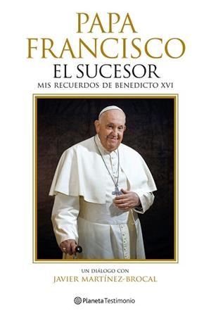 PAPA FRANCISCO. EL SUCESOR | 9788408287759 | MARTÍNEZ-BROCAL, JAVIER | Llibreria L'Illa - Llibreria Online de Mollet - Comprar llibres online