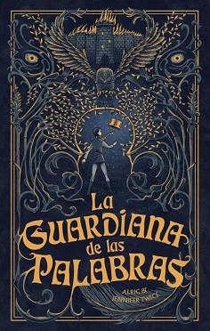 GUARDIANA DE LAS PALABRAS, LA | 9788419252609 | TWICE, ALRIC/TWICE, JENNIFER | Llibreria L'Illa - Llibreria Online de Mollet - Comprar llibres online