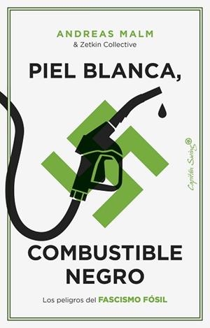 PIEL BLANCA, COMBUSTIBLE NEGRO | 9788412779899 | MALM, ANDREAS | Llibreria L'Illa - Llibreria Online de Mollet - Comprar llibres online