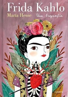 FRIDA KAHLO. UNA BIOGRAFÍA (EDICIÓN ESPECIAL) | 9788426430885 | HESSE, MARÍA | Llibreria L'Illa - Llibreria Online de Mollet - Comprar llibres online