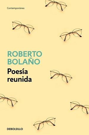 POESÍA REUNIDA | 9788466375825 | BOLAÑO, ROBERTO | Llibreria L'Illa - Llibreria Online de Mollet - Comprar llibres online