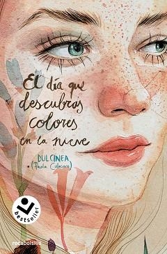 DÍA QUE DESCUBRAS COLORES EN LA NIEVE (SERIE EL DÍA QUE... 4) | 9788419498342 | CALASANZ (DULCINEA), PAOLA | Llibreria L'Illa - Llibreria Online de Mollet - Comprar llibres online